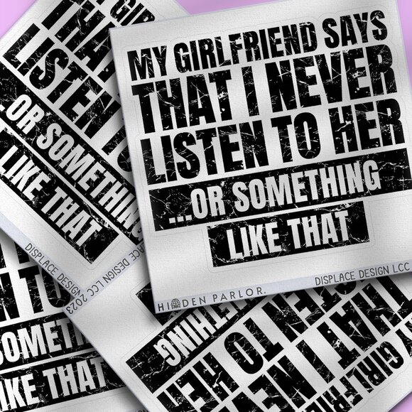 3pc - My Girlfriend Says I Never Listen Sticker Decal Pack – Tumbler, Laptop - Picture 1 of 8